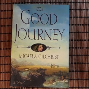 The Good Journey Hardcover Novel